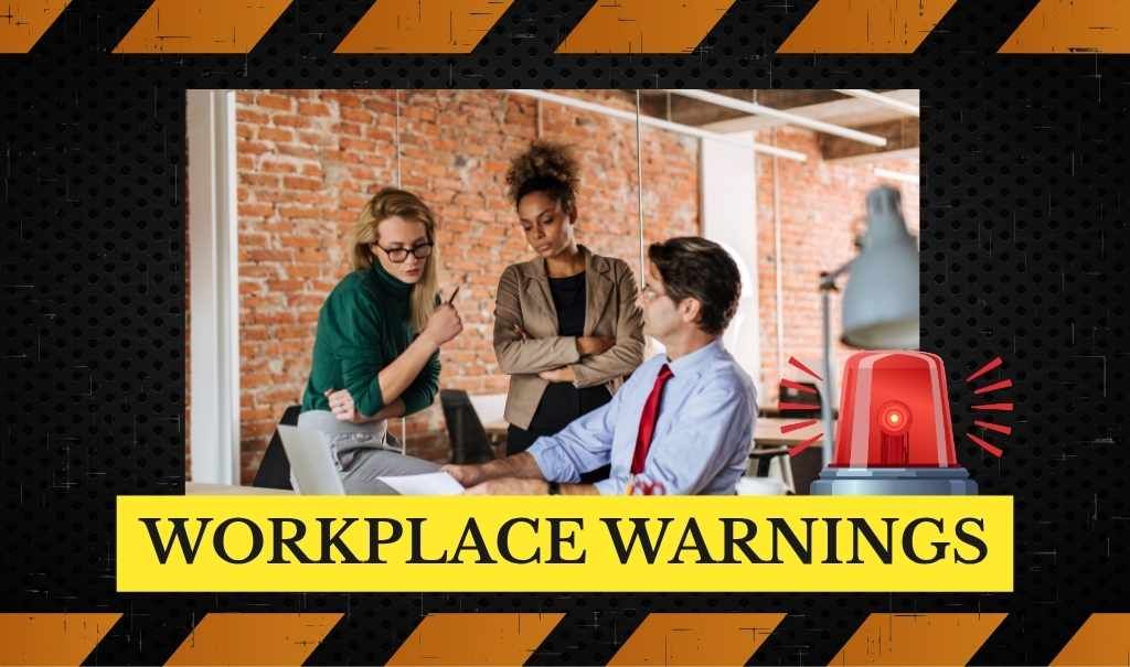 10-workplace-warnings-533b3072 Trade Union Worker Information - The Workers of England